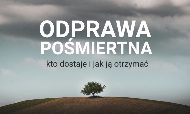 Odprawa pośmiertna od&nbsp;pracodawcy – kto dostaje i&nbsp;jak ją&nbsp;otrzymać